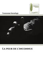 Couverture du livre « La peur de l'inconnue » de Sawadogo Younoussa aux éditions Muse