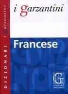 Couverture du livre « I garzantini dizionario di francese » de Gartantini aux éditions Mondadori
