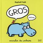 Couverture du livre « Gros minus ; animalier des contraires » de Raphael Fejto aux éditions Seuil Jeunesse