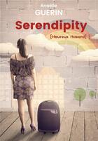 Couverture du livre « Serendipity [heureux hasard] » de Guerin Anaelle aux éditions Librinova