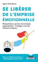 Couverture du livre « Se libérer de l'emprise émotionnelle » de Sylvie Tanenbaum aux éditions Leduc