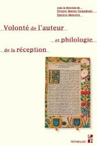 Couverture du livre « Volonté de l'auteur et philologie de la réception » de Ettore Grandoni et Enrico Moretti aux éditions Pu De Provence