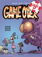 Couverture du livre « Game over Tome 3 : gouzi gouzi gouzi » de Adam et Midam et Lauirent Noblet et Collectif aux éditions Dupuis