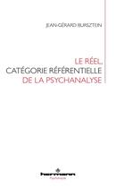 Couverture du livre « Le réel, catégorie référentielle de la psychanalyse » de Jean-Gerard Bursztein aux éditions Hermann