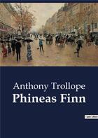 Couverture du livre « Phineas Finn » de Anthony Trollope aux éditions Culturea