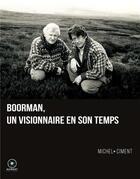 Couverture du livre « Boorman, un visionnaire en son temps » de Michel Ciment aux éditions Marest