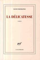 Couverture du livre « La délicatesse » de David Foenkinos aux éditions Gallimard