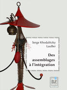 Couverture du livre « Des assemblages à l'intégration » de Lauber aux éditions Élp éditeur