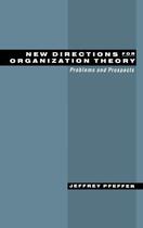 Couverture du livre « New Directions for Organization Theory: Problems and Prospects » de Jeffrey Pfeffer aux éditions Oxford University Press Usa