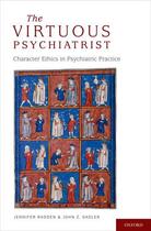 Couverture du livre « The Virtuous Psychiatrist: Character Ethics in Psychiatric Practice » de Sadler John aux éditions Oxford University Press Usa