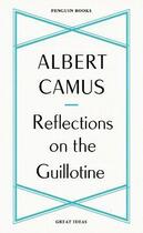 Couverture du livre « Albert camus reflections on the guillotine » de Albert Camus aux éditions Penguin Uk