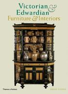 Couverture du livre « Victorian and edwardian furniture and interiors » de Cooper Jeremy aux éditions Thames & Hudson