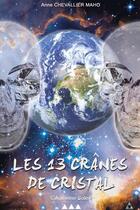 Couverture du livre « Les 13 cranes de cristal tome 3 : cinquieme soleil » de Anne Chevallier Maho aux éditions Acm Publishing