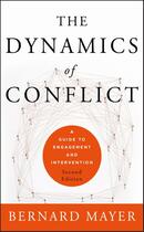 Couverture du livre « DYNAMICS OF CONFLICT - A GUIDE TO ENGAGEMENT AND INTERVENTION » de Bernard S. Mayer aux éditions Jossey-bass