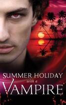 Couverture du livre « Summer Holiday with a Vampire (Mills and Boon MandB) » de Laura Kaye aux éditions Epagine