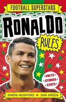 Couverture du livre « FOOTBALL SUPERSTARS: RONALDO RULES » de Simon Mugford aux éditions Welbeck