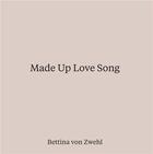 Couverture du livre « Bettina von zwehl made up love song » de Von Zwehl Bettina aux éditions Victoria And Albert Museum