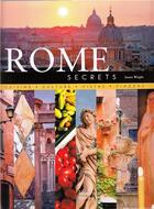 Couverture du livre « Rome secrets » de Wright Susan aux éditions Images Publishing