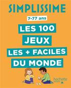 Couverture du livre « Simplissime - les 100 jeux les plus faciles du monde » de Fonteneau/Bargain aux éditions Hachette Enfants