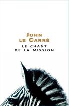 Couverture du livre « Le chant de la mission » de John Le Carre aux éditions Seuil