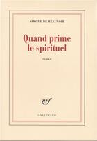 Couverture du livre « Quand prime le spirituel » de Simone De Beauvoir aux éditions Gallimard