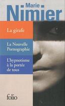 Couverture du livre « Coffret Marie Nimier ; la girafe ; l'hypnotisme à la portée de tous ; la nouvelle pornographie » de Marie Nimier aux éditions Folio