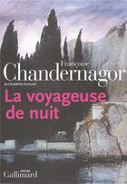 Couverture du livre « La voyageuse de nuit » de Francoise Chandernagor aux éditions Gallimard