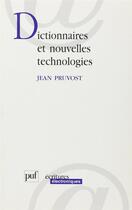 Couverture du livre « Dictionnaires et nouvelles technologies » de Jean Pruvost aux éditions Puf