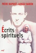 Couverture du livre « Écrits spirituels » de Frere Arnaiz Ba aux éditions Cerf