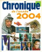 Couverture du livre « Chronique de l'année 2004 » de  aux éditions Chronique