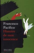 Couverture du livre « Histoire de mon innocence » de Francesco Pacifico aux éditions Robert Laffont