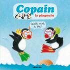 Couverture du livre « Copain le pingouin : quelle drôle de bête ! » de Yvette Barbetti aux éditions Lito