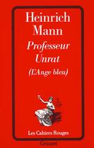 Couverture du livre « Professeur Unrat » de Heinrich Mann aux éditions Grasset Et Fasquelle
