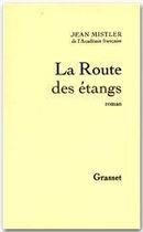 Couverture du livre « La route des étangs » de Jean Mistler aux éditions Grasset