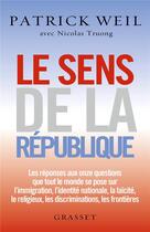 Couverture du livre « Le sens de la République » de Patrick Weil et Nicolas Truong aux éditions Grasset