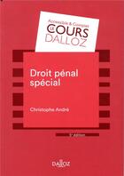 Couverture du livre « Droit pénal spécial » de Christophe Andre aux éditions Dalloz