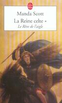Couverture du livre « Le reve de l'aigle (la reine celte, tome 1) » de Manda Scott aux éditions Le Livre De Poche