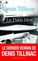 Couverture du livre « Le patio bleu » de Denis Tillinac aux éditions Presses De La Cite