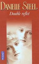 Couverture du livre « Double Reflet » de Danielle Steel aux éditions Pocket