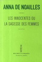 Couverture du livre « Les innocentes ou la sagesse des femmes » de Noailles De A aux éditions Buchet Chastel