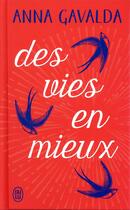 Couverture du livre « Des vies en mieux » de Anna Gavalda aux éditions J'ai Lu