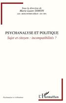 Couverture du livre « Psychanalyse et politique ; sujet et citoyen ; incompatibilités ? » de Marie-Laure Dimon aux éditions L'harmattan