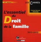 Couverture du livre « L'essentiel du droit de la famille (11e édition) » de Corinne Renault-Brahinsky aux éditions Gualino