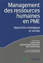 Couverture du livre « Management des ressources humaines en PME : approches stratégiques et sociales » de Marc-Andre Vilette et Virginie Gallego-Roquelaure et Ludivine Adla aux éditions Vuibert