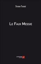 Couverture du livre « Le faux messie » de Sylvain Takoue aux éditions Editions Du Net