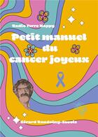 Couverture du livre « Radio Terre Happy : Petit manuel du cancer joyeux » de Baudoing-Savois G. aux éditions Books On Demand