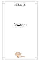 Couverture du livre « Émotions » de Mclaude aux éditions Edilivre