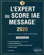 Couverture du livre « L'expert du score iae message - edition 2020 » de Dorone Parienti aux éditions Ellipses