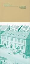 Couverture du livre « Historisches museum der stadt Strassburg ; ein spaziergang zwischen stadt und museum » de  aux éditions Musees Strasbourg