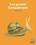 Couverture du livre « Les grands conquérants » de Frederic Marais aux éditions Gulf Stream